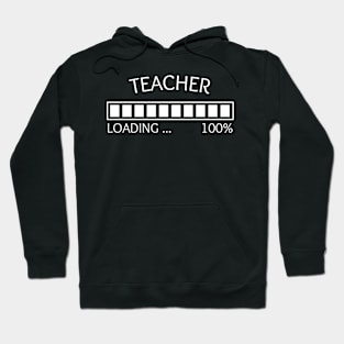 Teacher Loading 100 % Collection Hoodie